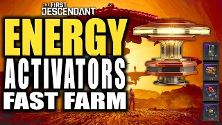 Easy and Fast Energy Activators Farm You Need To Do  The First Descendant [upl. by Bilat467]