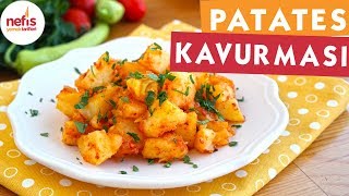 Kolay Patates Kavurması Tarifi  Soslu Patates  Nefis Yemek Tarifleri [upl. by Enuj]