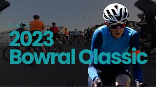 RACE 2023 Bowral Classic Gran Fondo [upl. by Flossi]