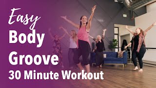 Easy Body Groove dance workout 30 minute workout [upl. by Idzik]