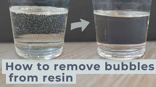 How to remove bubbles from resin [upl. by Nicholson]