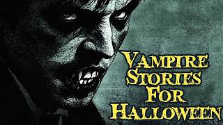 Classic Vampire Stories Fangs and Frights Audiobook Marathon for Halloween [upl. by Ajiram]