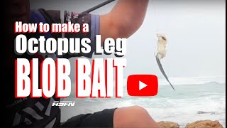 Octopus Leg Blob Bait  ASFN Baits amp Traces [upl. by Ayotal]