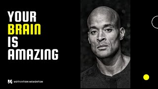 quotYour brain is amazingquot Motivation Speech David Goggins [upl. by Ahsenot]