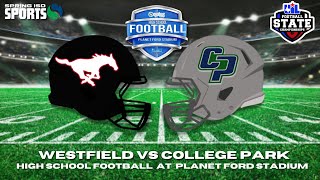 Westfield HS vs College Park HS  TX HS Football Playoffs  Planet Ford Stadium  Spring ISD Sports [upl. by Elrebma]