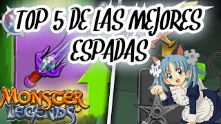 TOP 5 DE LAS MEJORES ESPADAS “RELIQUIAS PODEROSAS” MONSTER LEGENDS [upl. by Dnomsad]