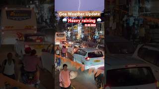 Goa Weather update  Goa current situation  Goa trip  raining in goa goa travel rain viral [upl. by Thorlay657]