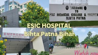 ESIC hospital bihta Patna Bihar।। [upl. by Rafaj]