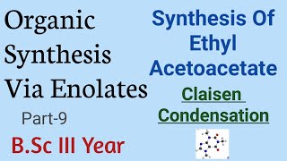 Claisen CondensationPreparation Of Ethyl AcetoacetateOrganic Synthesis Via Enolate [upl. by Kannan86]