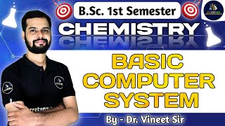 Basic Computer System  BSc Chemistry 1st Semester  Unit7  NEP2020 [upl. by Sinoda]