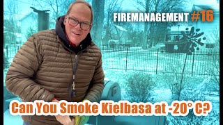 FM16 Backyard Offset Fire Management on the Coldest Day of the Year Cold Smoking Kielbasa [upl. by Ummersen]