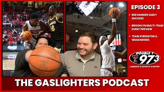 The Gaslighters Podcast  Red Raiders Off to a Strong Start  Previewing Brooklyn [upl. by Aissatsan]