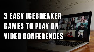 3 Easy Icebreaker Games to Play on Video Conferences [upl. by Ybbob81]