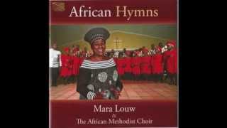 Mara Louw Methodist Choir African Hymns  Nkosi Sikeleli Afrika Xhosa National Anthem [upl. by Gamages518]