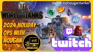 WoT Holiday Ops 2024 Pt3 More Holiday Boxes Play Tanks with badass  Nougan Stream Replay [upl. by Lubow]