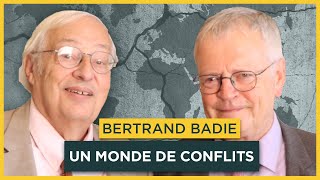 Un monde de conflits Avec Bertrand Badie  Entretiens géopo [upl. by Mika229]