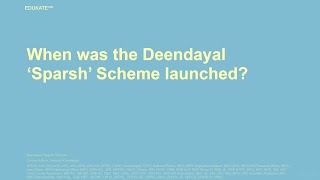 When was the Deendayal ‘Sparsh’ Scheme launched [upl. by Rehpatsirhc]