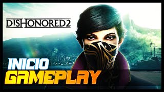 Dishonored 2  O Inicio de Gameplay Em português PTBR [upl. by Delgado]