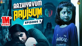 Aazhiyavum Aaviyum Episode 02  Chutti Kuzhandhai  Rowdy Baby [upl. by Netsirk]