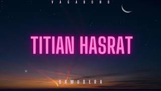 Titian Hasrat  Samudera  lirik [upl. by Yarrum]