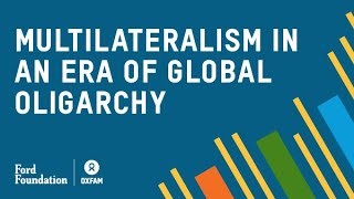 Multilateralism In An Era of Global Oligarchy [upl. by Ariad]