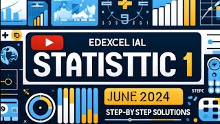 Edexcel IAL Statistics 1  s1June 2024 Paper Solved part2  StepbyStep Solutions [upl. by Nadine670]