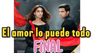 El Amor Lo puede Todo Capítulo final en español l Así será el capítulo final de la novela india [upl. by Tloc]