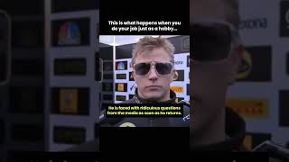 When Kimi Raikkonen answered the reporters ridiculous question in his own style in Formula 1 [upl. by Yerfdog]