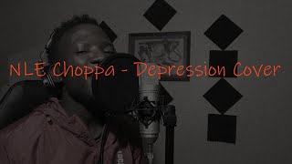 NLE Choppa  Depression Cover [upl. by Nylatsyrk]