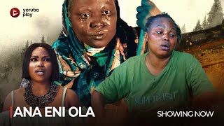 ANA ENI OLA  Latest 2024 Yoruba Movie Drama Starring Zainab Bakare Segun Ogungbe Afeez Abiodun [upl. by Wales233]