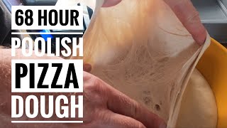 68 Hour Poolish Pizza Dough [upl. by Enortna124]