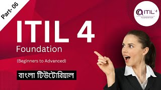 ITIL® 4 Foundation Training  ITIL Bangla Tutorial For Beginners  Part 06 [upl. by Woodring]