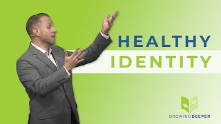 Growing Deeper  Healthy Identity  Dr Andrew Hébert [upl. by Aieki]