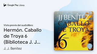 Hermón Caballo de Troya 6 Biblioteca J J… de J J Benítez · Vista previa del audiolibro [upl. by Ecylahs]