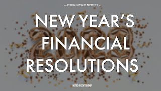 New Years Financial Resolutions  Scott Bishop [upl. by Lauraine]