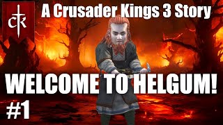 WELCOME TO HELGUM The journey begins  A Crusader Kings 3 Campaign Series 1 [upl. by Stryker822]