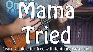 Mama Tried  Merle Haggard  RIP Dedication  Ukulele Tutorial [upl. by Basilius840]