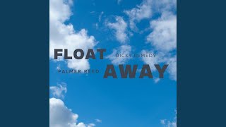 FLOAT AWAY [upl. by Ilera56]