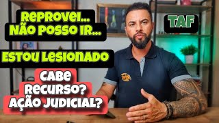 Lesão no TAF É Possível Recorrer em Caso de Impossibilidade ou Reprovação [upl. by Dlaner]