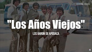 Los Barón De Apodaca  Los Años Viejos LETRA [upl. by Dream618]