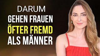 Darum gehen Frauen häufiger fremd amp die Top 5 Gründe warum sie es tun [upl. by Htiel]