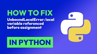 How to fix UnboundLocalError local variable referenced before assignment in Python [upl. by Summers]