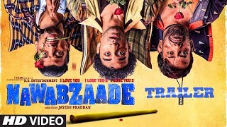 NAWABZAADE Official Trailer 2018 [upl. by Betta339]