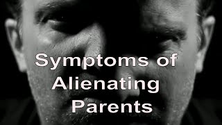 What are the Symptoms of Alienators the Perpetrators Of Parental Alienation [upl. by Lohcin]