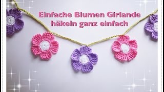 EINFACHE Girlande aus Blumen häkeln [upl. by O'Hara]