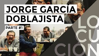 Jorge García una leyenda del doblaje en ETER  Parte I [upl. by Schapira]