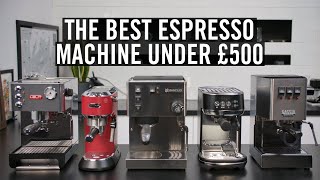 The Best Espresso Machine Under £500 [upl. by Houser196]