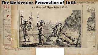 Waldensian Persecution 1655 Morland Hist of the Evang Churches of the Valleys of Piemont 1658 [upl. by Ativla]