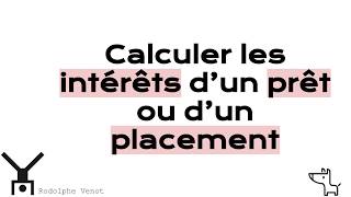 Calculer les intérêts dun emprunt ou dun placement [upl. by Llertniuq]