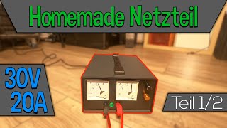 Projekt Homemade Netzteil 30V20A selber bauen Teil 12 [upl. by Ezara]